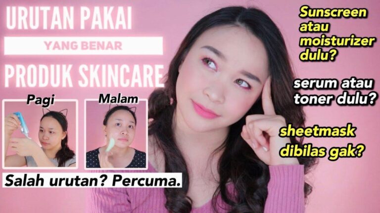 Cara Aman Menggunakan Skincare untuk Hasil Terbaik