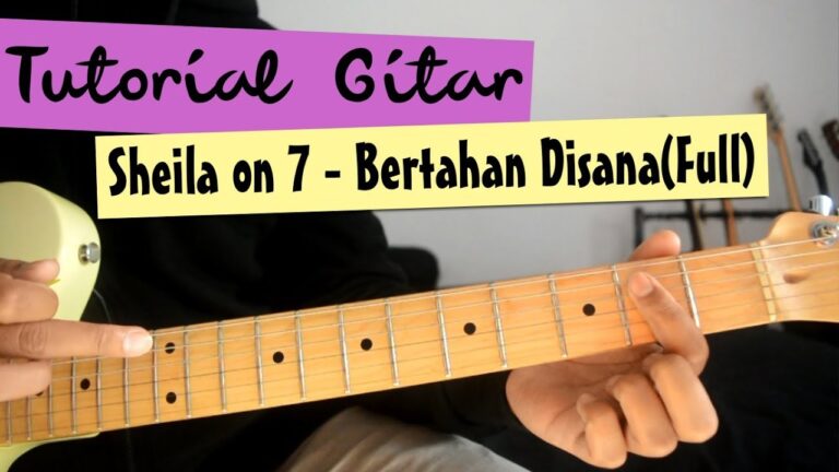 Chord Bertahan Disana oleh Sheila On 7