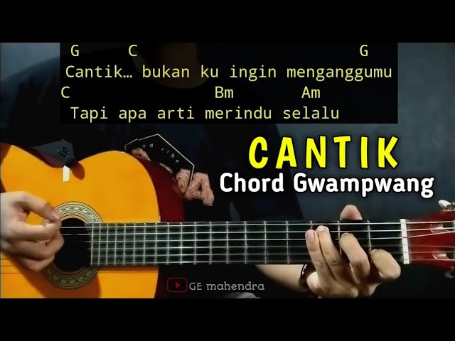 Chord Cantik oleh Kahitna