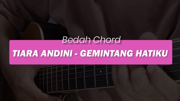 Chord Gemintang Hatiku oleh Tiara Andini