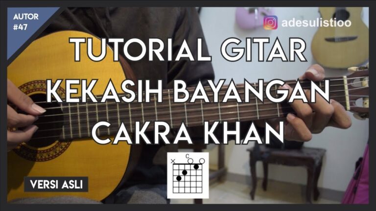 Chord Kekasih Bayangan oleh Cakra Khan