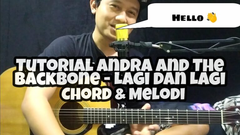 Chord Lagi Dan Lagi oleh Andra And The Backbone