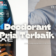 Deodorant Terbaik untuk Atasi Ketiak Basah dan Bau!