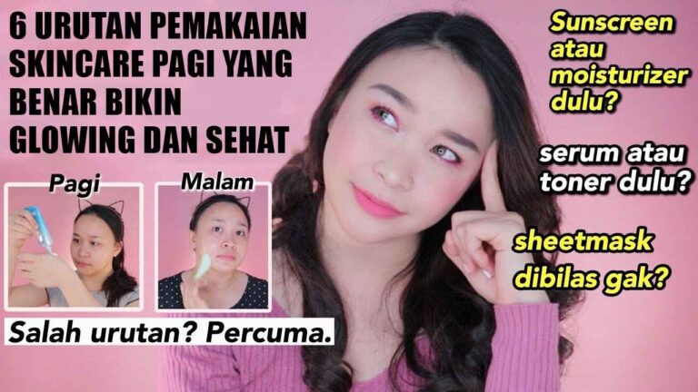 Skincare Pagi yang Bikin Kulit Cerah dan Sehat