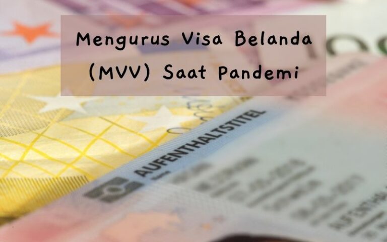 Langkah Mudah Mendapatkan Visa Belanda MVV